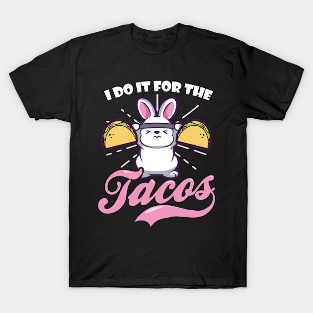 Bodybuilder Shirt | I Do It For The Tacos T-Shirt by Gawkclothing